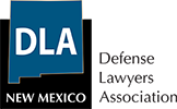 DLA New Mexico Defense Lawyers Association